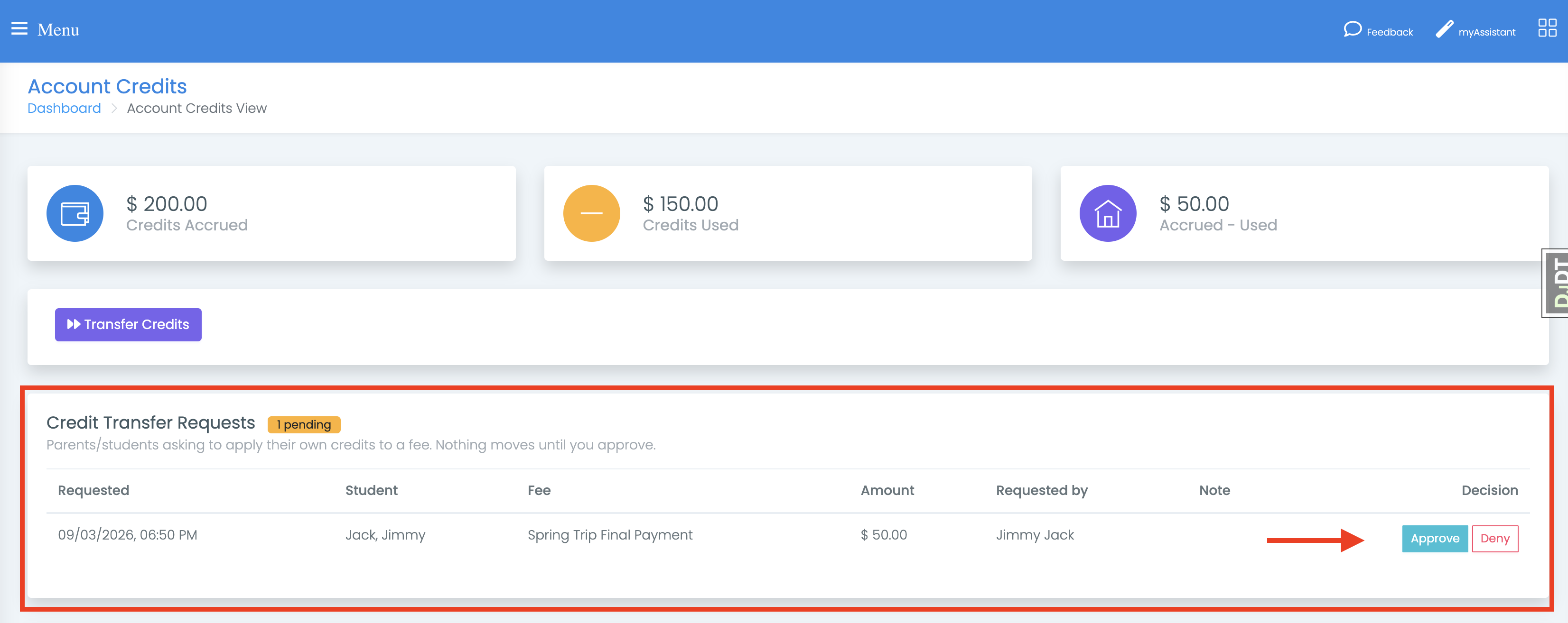 The Account Credits page with a Credit Transfer Requests card marked "1 pending", listing the request date, student, fee, amount, who requested it and a note, with Approve and Deny buttons at the end of the row