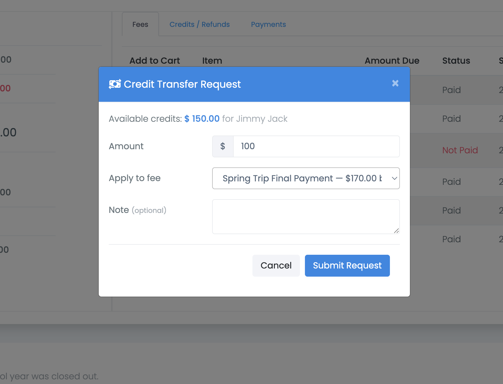 The Credit Transfer Request window showing available credits of $150.00 for Jimmy Jack, an amount of 100, an Apply to fee dropdown set to Spring Trip Final Payment, and an optional note box